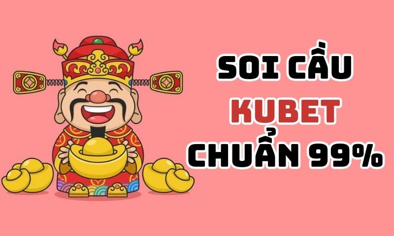 Soi cầu Kubet theo phương pháp nào hiệu quả?